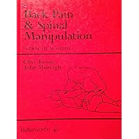 Back Pain and Spinal Manipulation: A Practical Guide Back Pain and Spinal Manipulation: A Practical Guide Hardcover Paperback