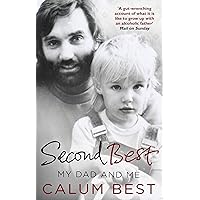 Second Best: My Dad and Me Second Best: My Dad and Me Paperback Kindle Hardcover