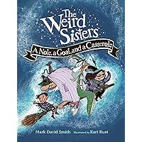 The Weird Sisters: A Note, a Goat, and a Casserole (Weird Sisters Detective Agency, 1) The Weird Sisters: A Note, a Goat, and a Casserole (Weird Sisters Detective Agency, 1) Paperback Hardcover