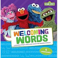 Welcoming Words: A Sesame Street ® Language Guide for Making Friends (Bind-Ups K-12) Welcoming Words: A Sesame Street ® Language Guide for Making Friends (Bind-Ups K-12) Paperback Kindle