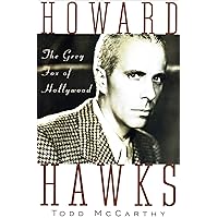 Howard Hawks: The Grey Fox of Hollywood Howard Hawks: The Grey Fox of Hollywood Kindle Audible Audiobook Hardcover Paperback