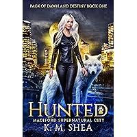 Hunted: Magiford Supernatural City (Pack of Dawn and Destiny Book 1)