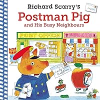 Richard Scarry's Postman Pig and His Busy Neighbours Richard Scarry's Postman Pig and His Busy Neighbours Paperback Kindle Hardcover