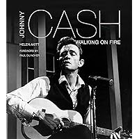 Johnny Cash: Walking on Fire (Pop, Rock & Entertainment) Johnny Cash: Walking on Fire (Pop, Rock & Entertainment) Hardcover Kindle