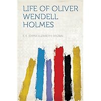 Life of Oliver Wendell Holmes Life of Oliver Wendell Holmes Kindle Hardcover Paperback MP3 CD Library Binding