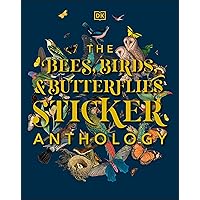 The Bees, Birds & Butterflies Sticker Anthology: With More Than 1,000 Vintage Stickers (DK Sticker Anthology) The Bees, Birds & Butterflies Sticker Anthology: With More Than 1,000 Vintage Stickers (DK Sticker Anthology) Hardcover