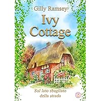 Ivy Cottage (Italian Edition) Ivy Cottage (Italian Edition) Kindle Paperback