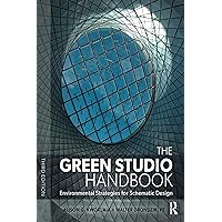The Green Studio Handbook: Environmental Strategies for Schematic Design The Green Studio Handbook: Environmental Strategies for Schematic Design Hardcover