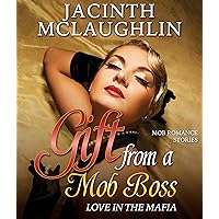 Gift from a Mob Boss: Love in the Mafia (Mob Romance and Mafia Romance Series) Gift from a Mob Boss: Love in the Mafia (Mob Romance and Mafia Romance Series) Kindle Audible Audiobook Paperback