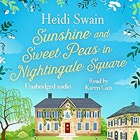 Sunshine and Sweet Peas in Nightingale Square Sunshine and Sweet Peas in Nightingale Square Audible Audiobook Paperback Kindle