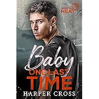 Baby One Last Time: A Second Chance Protector Romance (Agents of HEAT Book 1) Baby One Last Time: A Second Chance Protector Romance (Agents of HEAT Book 1) Kindle Paperback