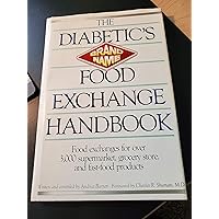 The Diabetic's Brand-Name Food Exchange Handbook The Diabetic's Brand-Name Food Exchange Handbook Hardcover Paperback