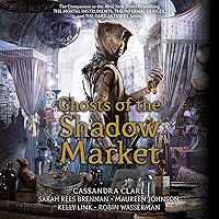 Ghosts of the Shadow Market Ghosts of the Shadow Market Audible Audiobook Kindle Paperback Hardcover Audio CD