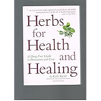 Herbs For Health And Healing: A Drug-Free Guide to Prevention and Cure Herbs For Health And Healing: A Drug-Free Guide to Prevention and Cure Paperback