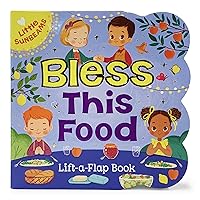 Bless this Food Chunky Lift-a-Flap Board Book Bless this Food Chunky Lift-a-Flap Board Book Board book