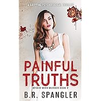 Painful Truths: A suspenseful psychological thriller packed with shocking surprises (Affair with Murder Book 2) Painful Truths: A suspenseful psychological thriller packed with shocking surprises (Affair with Murder Book 2) Kindle Audible Audiobook Paperback