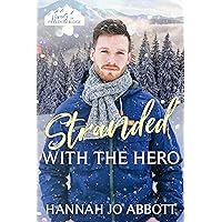Stranded with The Hero : A Christian EMT Christmas Romance Stranded with The Hero : A Christian EMT Christmas Romance Kindle Paperback