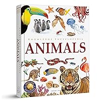 Knowledge Encyclopedia: Animals (Knowledge Encyclopedia For Children) Knowledge Encyclopedia: Animals (Knowledge Encyclopedia For Children) Hardcover