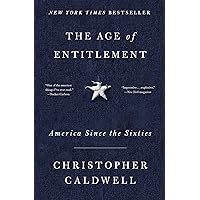 The Age of Entitlement: America Since the Sixties The Age of Entitlement: America Since the Sixties Paperback Audible Audiobook Kindle Hardcover Audio CD