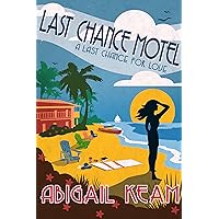 Last Chance Motel: Happily-Ever-After Sweet Romance 1(A humerous tale of loss, love, and redemption) (Last Chance Romance Series) Last Chance Motel: Happily-Ever-After Sweet Romance 1(A humerous tale of loss, love, and redemption) (Last Chance Romance Series) Kindle Audible Audiobook Paperback