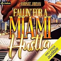 Fallin' for a Miami Hustla: Fallin' for a Miami Hustla, Book 1 Fallin' for a Miami Hustla: Fallin' for a Miami Hustla, Book 1 Audible Audiobook Kindle Paperback