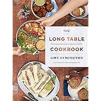 The Long Table Cookbook: Plant-based Recipes for Optimal Health The Long Table Cookbook: Plant-based Recipes for Optimal Health Paperback Kindle