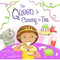 The Queen Is Coming to Tea The Queen Is Coming to Tea Hardcover