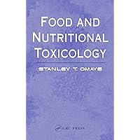 Food and Nutritional Toxicology Food and Nutritional Toxicology Kindle Hardcover