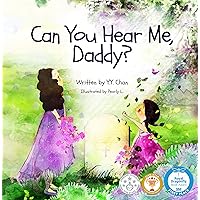 Can You Hear Me, Daddy?: A Heartwarming Children's Book About Loss and Grief