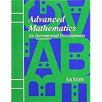 Advanced Mathematics: An Incremental Development, 2nd Edition Advanced Mathematics: An Incremental Development, 2nd Edition Hardcover Paperback