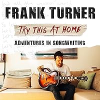 Try This At Home: Adventures in songwriting Try This At Home: Adventures in songwriting Audible Audiobook Paperback Kindle Hardcover