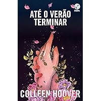 Até o verão terminar (Portuguese Edition) Até o verão terminar (Portuguese Edition) Kindle