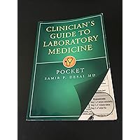 Clinician's Guide to Laboratory Medicine: Pocket Clinician's Guide to Laboratory Medicine: Pocket Paperback
