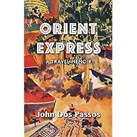 Orient Express: A Travel Memoir Orient Express: A Travel Memoir Kindle Hardcover Paperback Mass Market Paperback