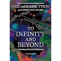 To Infinity and Beyond: A Journey of Cosmic Discovery To Infinity and Beyond: A Journey of Cosmic Discovery Hardcover Kindle