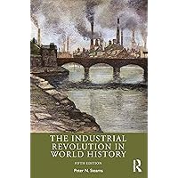 The Industrial Revolution in World History The Industrial Revolution in World History eTextbook Hardcover Paperback