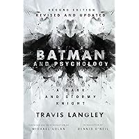 Batman and Psychology: A Dark and Stormy Knight (2nd Edition) (Popular Culture Psychology) Batman and Psychology: A Dark and Stormy Knight (2nd Edition) (Popular Culture Psychology) Paperback Kindle Hardcover