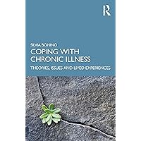 Coping with Chronic Illness Coping with Chronic Illness Paperback Kindle Hardcover