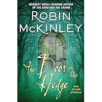 The Door in the Hedge: And Other Stories The Door in the Hedge: And Other Stories Kindle Audible Audiobook Hardcover Paperback Mass Market Paperback