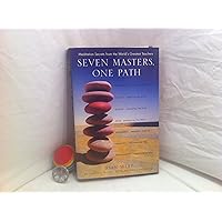 Seven Masters, One Path: Meditation Secrets from the World's Greatest Teachers Seven Masters, One Path: Meditation Secrets from the World's Greatest Teachers Hardcover Paperback