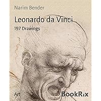 Leonardo da Vinci: 197 Drawings Leonardo da Vinci: 197 Drawings Kindle Paperback