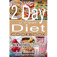 The 2 Day a Week Diet Cookbook: (5-2 Diet Recipes with Gluten-Free Options) The 2 Day a Week Diet Cookbook: (5-2 Diet Recipes with Gluten-Free Options) Kindle Paperback