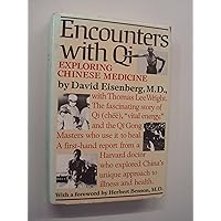 Encounters With Qi: Exploring Chinese Medicine Encounters With Qi: Exploring Chinese Medicine Hardcover Paperback