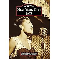 New York City Jazz (Images of America) New York City Jazz (Images of America) Kindle Hardcover Paperback Mass Market Paperback