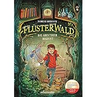 Flüsterwald - Das Abenteuer beginnt (Flüsterwald, Staffel I, Bd. 1) (German Edition) Flüsterwald - Das Abenteuer beginnt (Flüsterwald, Staffel I, Bd. 1) (German Edition) Kindle Hardcover