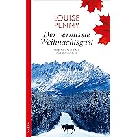 Der vermisste Weihnachtsgast: Der neunte Fall für Gamache (Ein Fall für Gamache 9) (German Edition)
