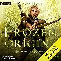 Frozen Origins: Path of the Ranger, Book 11 Frozen Origins: Path of the Ranger, Book 11 Audible Audiobook Kindle Paperback Hardcover