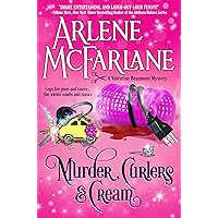 Murder, Curlers, and Cream: A Valentine Beaumont Mystery (The Murder, Curlers Series Book 1) Murder, Curlers, and Cream: A Valentine Beaumont Mystery (The Murder, Curlers Series Book 1) Kindle Audible Audiobook Paperback