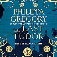The Last Tudor: Plantagenet and Tudor Novels, Book 13 The Last Tudor: Plantagenet and Tudor Novels, Book 13 Audible Audiobook Paperback Kindle Hardcover Audio CD