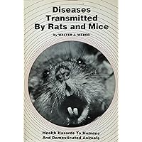 Diseases transmitted by rats and mice Diseases transmitted by rats and mice Paperback